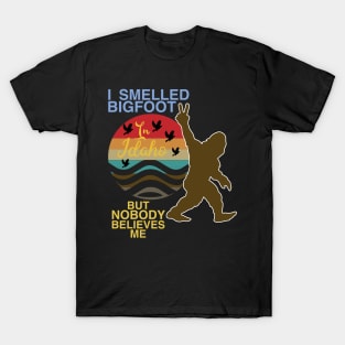 I Smelled Bigfoot in Idaho But No One Believes Me Funny T-Shirt